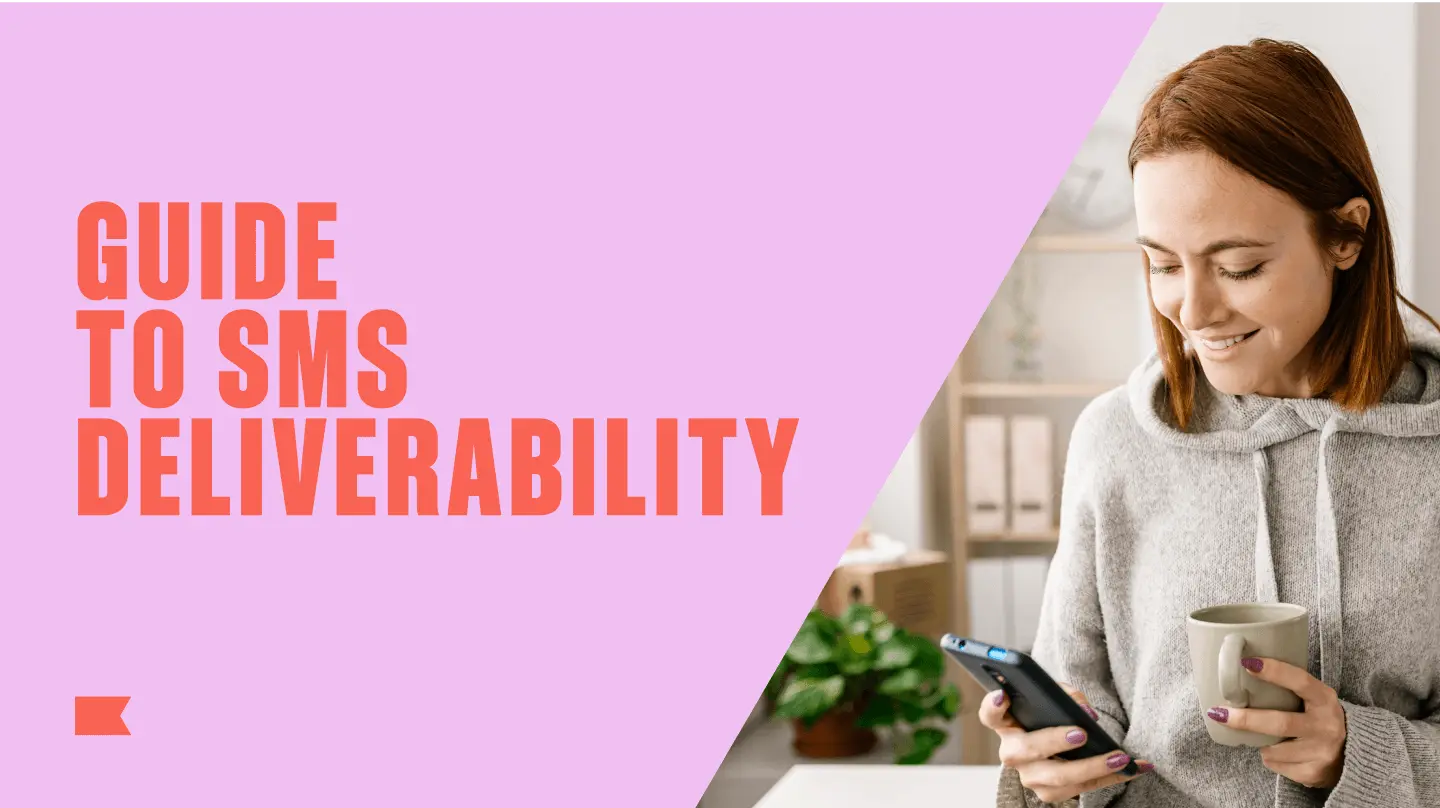 Guide to SMS Deliverability text next to a woman holding a phone and a mug, smiling.