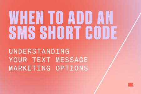 In lavender font on a salmon background, image reads, "When to add an SMS short code" in large capital letters. Underneath that in smaller white capital letters, text reads, "Understanding your text message marketing options." A white diagonal line stretches from the upper right corner to the middle bottom of the image. The Klaviyo flag is in the lower right corner in dark salmon.