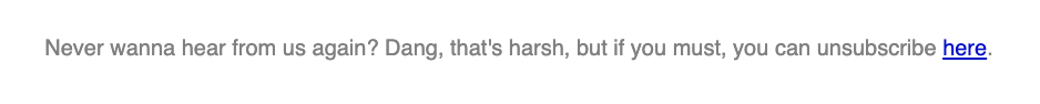 Chubbies short fun and witty unsubscribe from email sentence.