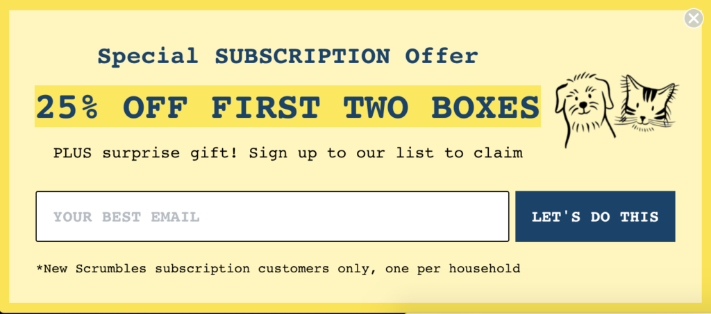 Pet brand Scrumbles' popup that offers 25% off the first two boxes of a pet subscription.