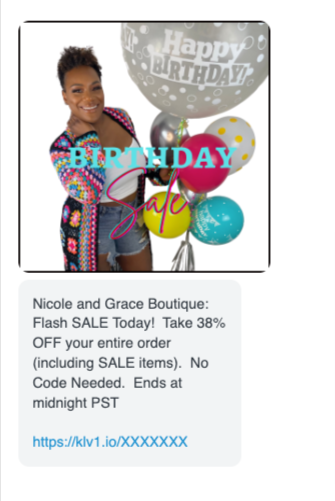 Nicole and Grace Boutique texts customers a photo to celebrate their birthday, along with a discount that corresponds with the receiver’s age.