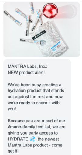 Mantra Labs makes people feel special by calling out early access to a new product for the #mantrafamily text list.
