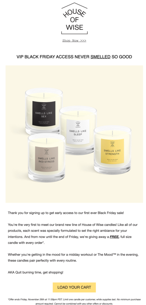 House of Wise gave their customers a free, full-sized candle with every Black Friday purchase.