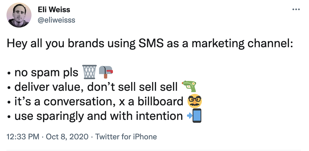 Hey all you brands using SMS as a marketing channel: 

• no spam pls
• deliver value, don’t sell sell sell 
• it’s a conversation, x a billboard 
• use sparingly and with intention