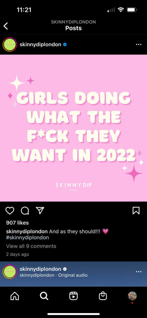 Image shows an instagram post from SkinnyDip London that reads “Girls doing what the f*ck they want in 2022.”
