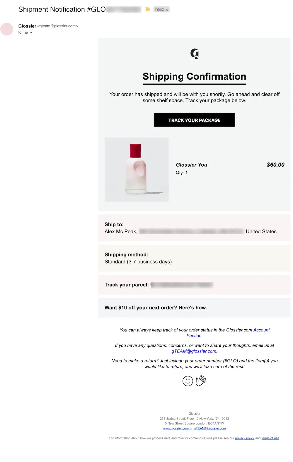 Glossier's shipping confirmation email emphasizes the product and the tracking link but also includes important shipping information, expected delivery date, return information, and support contact details. Glossier also encourages customers to make their next purchase by offering them a $10 discount.