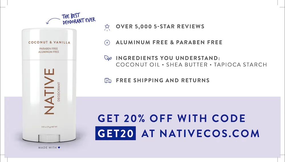 Native deodorant direct mail. 20% off and image of deodorant. 