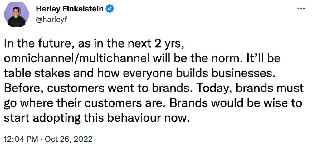 tweet of Harley Finkelstein talking about omnichannel marketing as the future of ecommerce