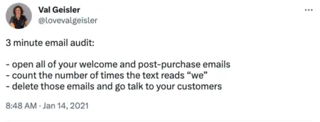 tweet about talking to your customers to understand how they speak and what they care about. This helps brands build better welcome emails. 