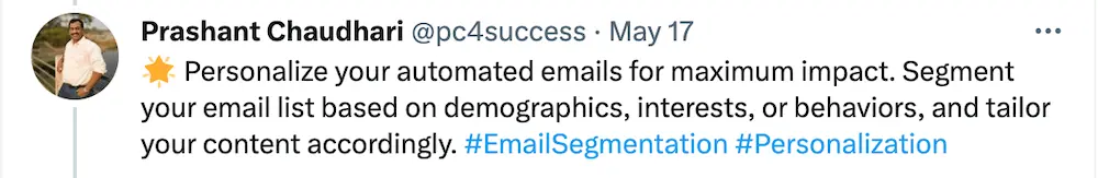 Image shows a tweet that reads: “Personalize your automated emails for maximum impact. Segment your email list based on demographics, interests, or behaviors, and tailor your content accordingly.”
