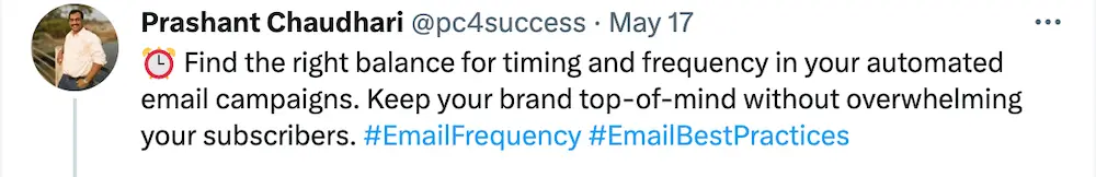Image shows a tweet encouraging marketers to find the right balance of timing and frequency in automated email campaigns so as to keep your brand top of mind without overwhelming subscribers.