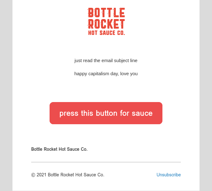 red button in the middle of an email telling recipents to press the button for sauce