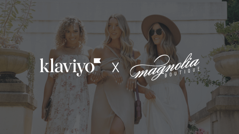 Klaviyo and Magnolia Boutique logos over image of three women smiling arm-in-arm wearing dresses and accessories.