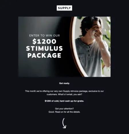 Supply's email offers subscribers the chance to win a $1200 stimulus package.