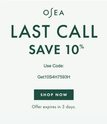 Image shows the email body of a message from skincare brand OSEA Malibu. In dark green font on a light sage background, the email headline reads, “Last call: save 10%” and includes the recipient’s unique discount code above a CTA button that reads, “Shop now.”