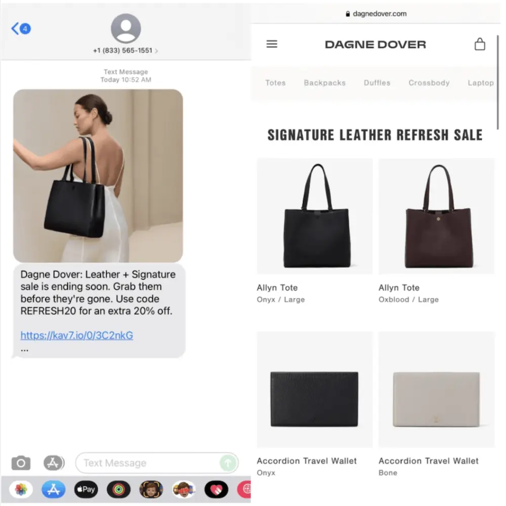 On the left, image shows a text from Dagne Dover featuring a product shot of a model wearing a black leather bag. The text reads, “Dagne Dover: Leather + Signature sale is ending soon. Grab them before they’re gone. Use code REFRESH20 for an extra 20% off.” On the right, image shows the Signature Leather collection page SMS subscribers land on if they click the link in the text.