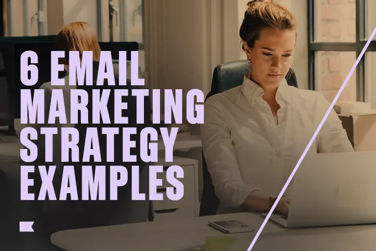 In lavender font over an image of a woman working at a laptop with her hair pulled into a bun, text reads, "6 email marketing strategy examples." The Klaviyo flag is in the lower left corner in lavender, and a lavender line dissects the image diagonally over the lower right corner.