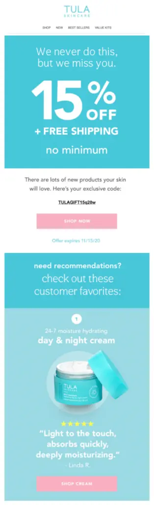 Image shows a win-back email from skincare brand Tula, featuring white font on a sky blue background. Tula’s logo and product categories are at the top of the email, followed by the headline and an enticing offer: “We never do this, but we miss you. 15% off + free shipping—no minimum.”