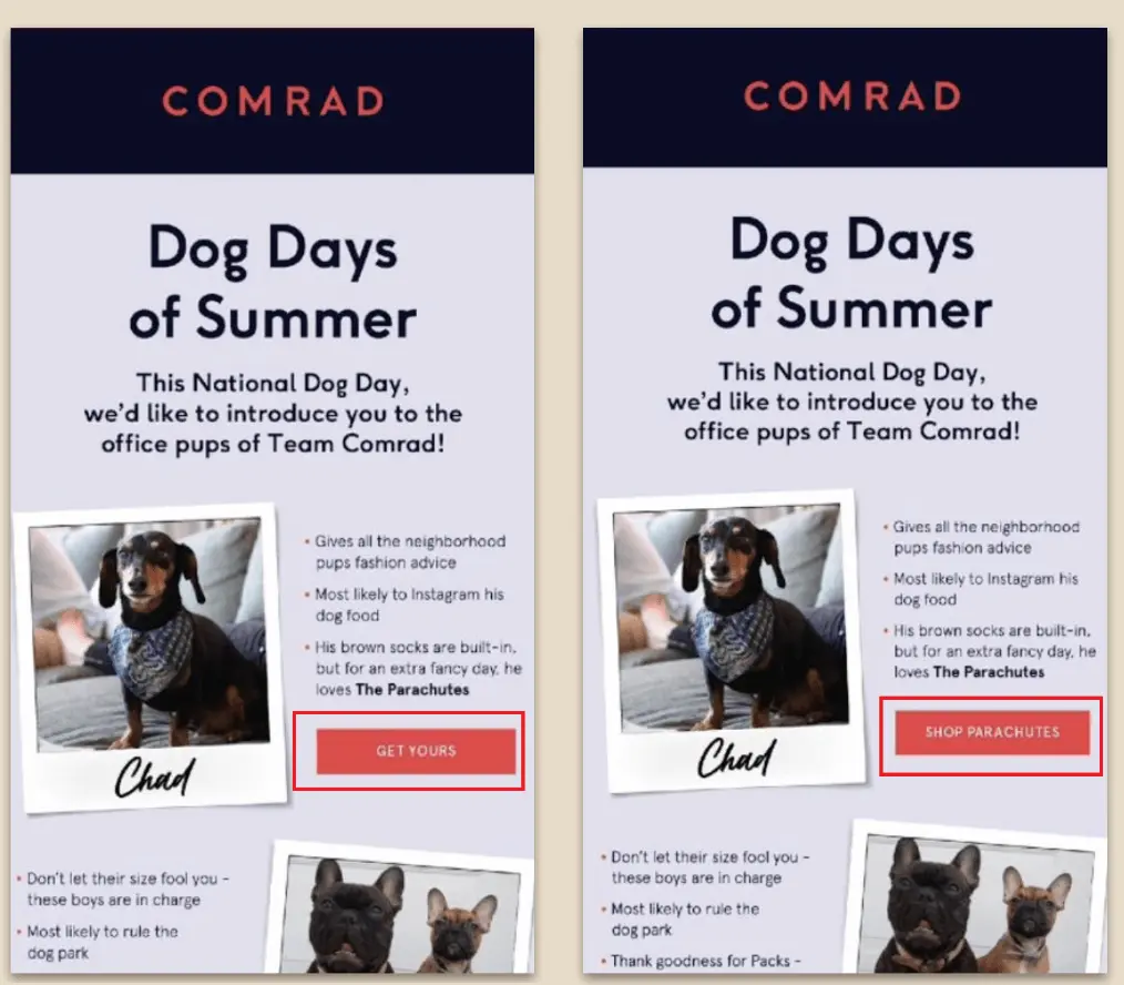 Image shows two different versions of an email from Comrad, headlined, “Dog days of summer.” Both emails feature the same headline, body copy, and photos—the only difference is the CTA button, which reads “get yours” in the first version and “shop parachutes” in the second.