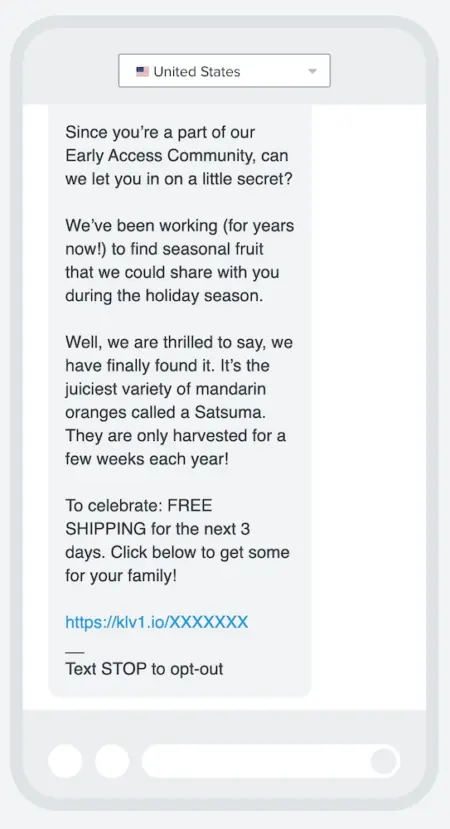 Image shows the end of a VIP text from fruit subscription brand The Peach Truck, which continues, “Well, we are thrilled to say, we have finally found it. It’s the juiciest variety of mandarin oranges called a Satsuma. They are only harvested for a few weeks each year! To celebrate: FREE SHIPPING for the next 3 days. Click below to get some for your family!” The text ends with a link to shop.