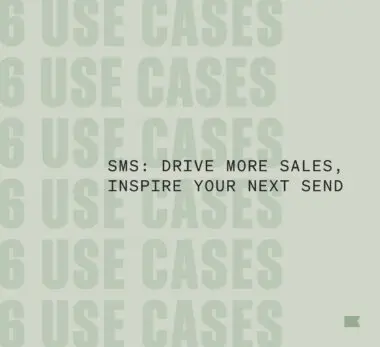 Graphic reads "6 SMS use cases: drive more sales, inspire your next send"