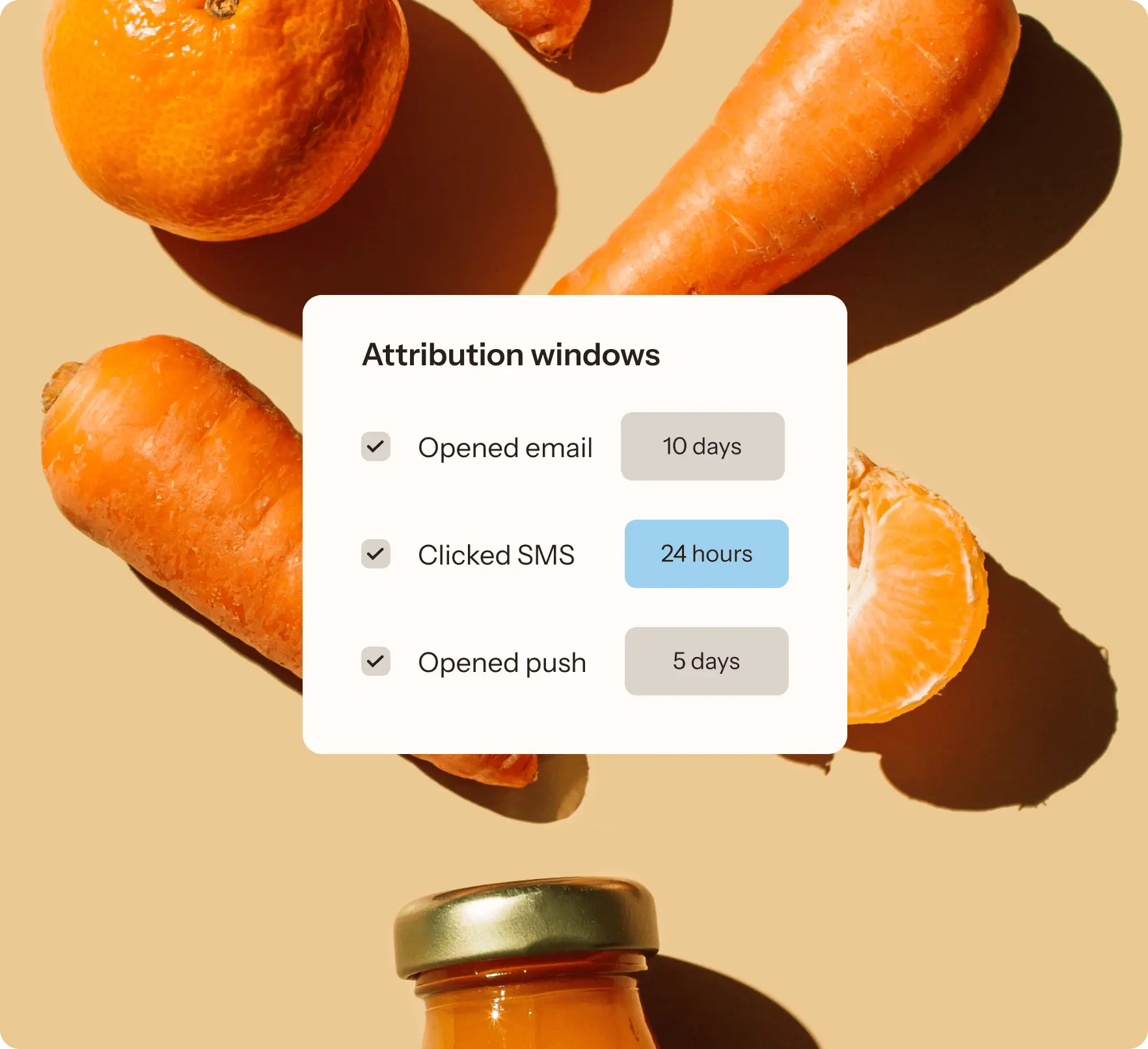 Background of carrots and oranges behind a product snippet showing attribution windows for opened email, clicked SMS, and opened push