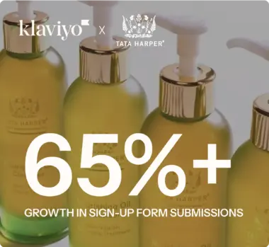Image of Tata Harper skincare bottles with text overlay. Logos for Klaviyo and Tata Harper are at the top. Large text in the center reads ‘65%+ growth in sign-up form submissions.’